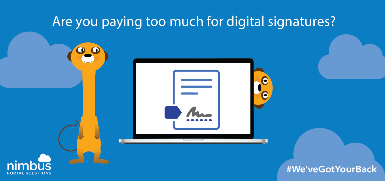 Digital Signature Cost Are You Paying Too Much? Nimbus Portals