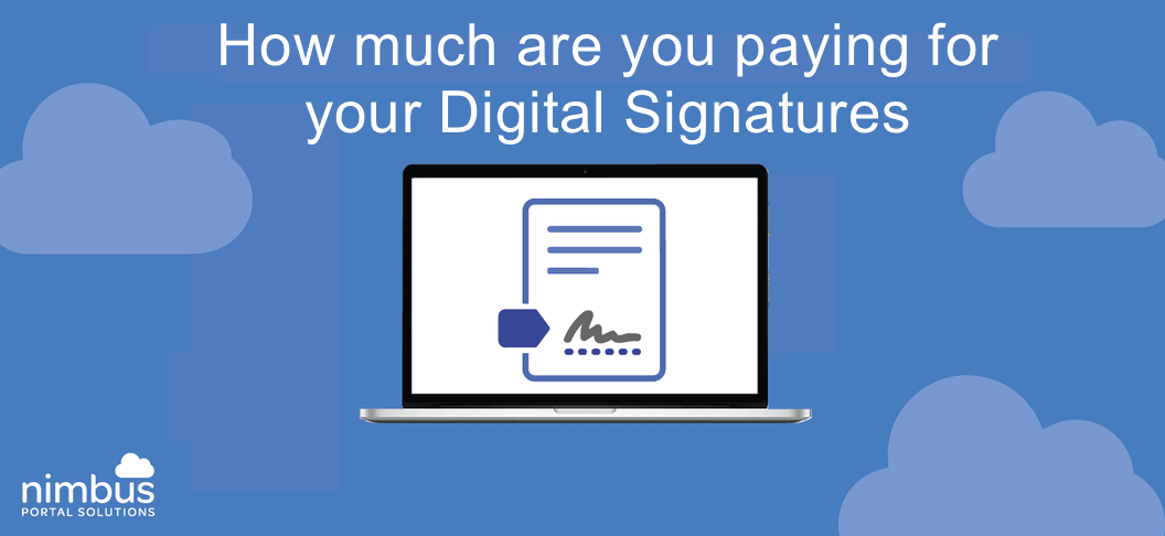 How much are you paying for your Digital Signatures?